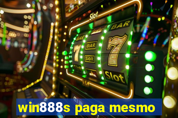 win888s paga mesmo